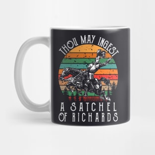 Thou may ingest a satchel of Richards Mug